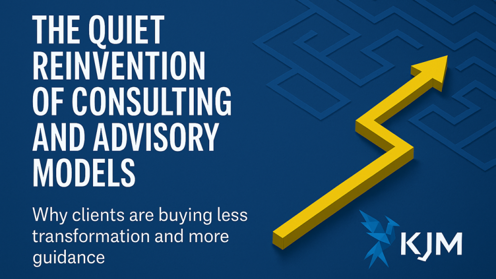The Quiet Reinvention of Consulting and Advisory Models